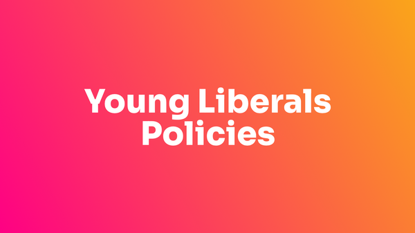 Young Liberals Policies